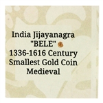 Rare 1336-1616 India Jijayanagra Belle Smallest Medieval Gold Coin - Great Investment -